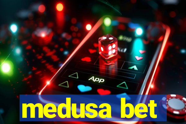 medusa bet